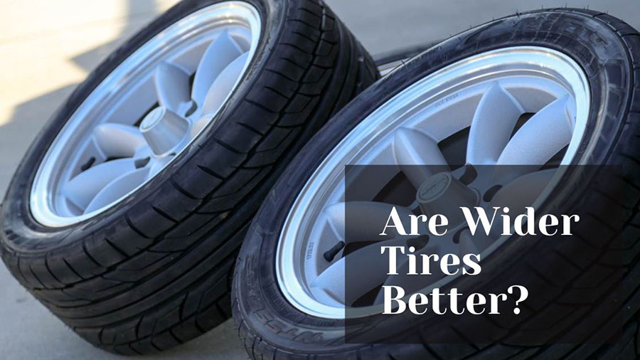 Are Wider Tires Better