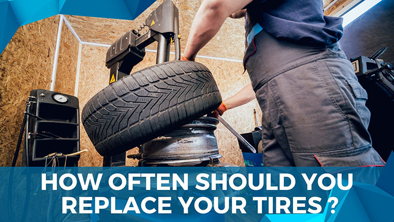 how often should you replace your tires
