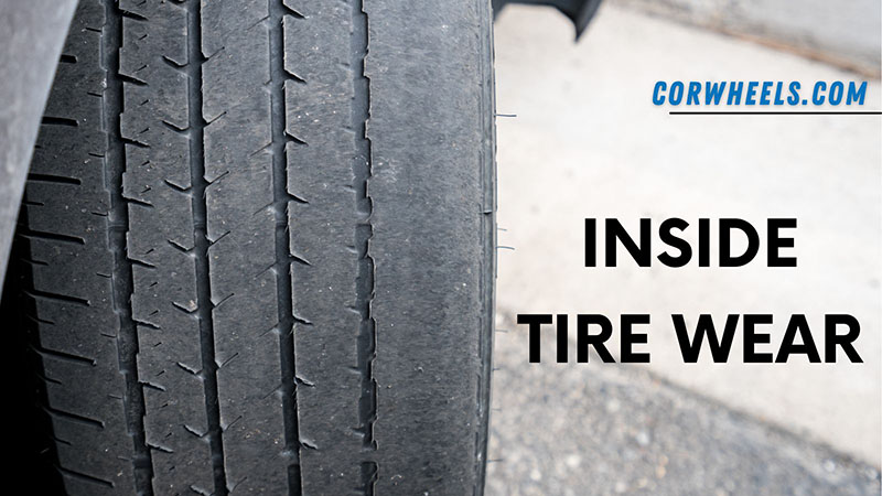 Inside Front/Rear Tires Wear: The Causes & How To Fix?