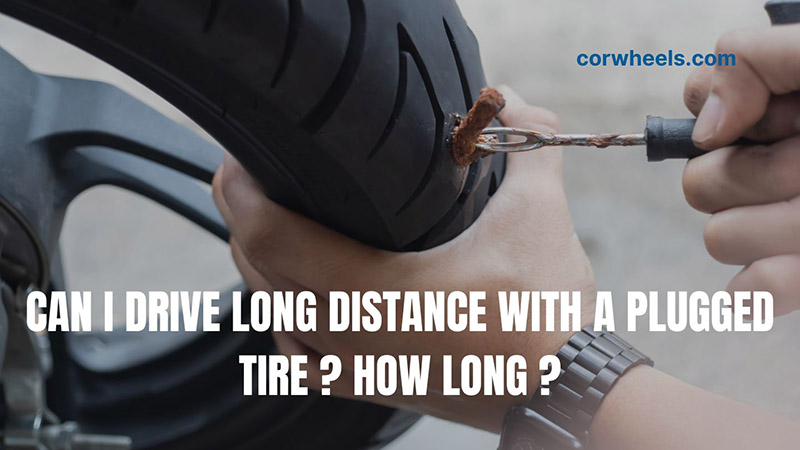 Can I Drive Long Distance With A Plugged Tire