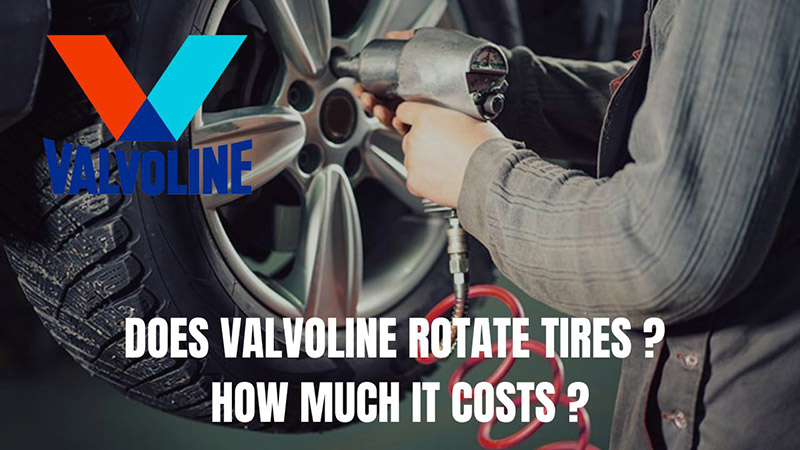 Does Valvoline Rotate Tires