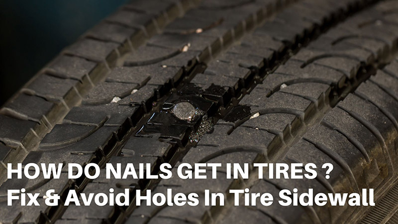 How Do Nails Get In Tires