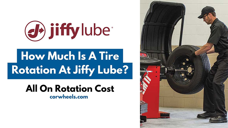 How Much Is A Tire Rotation At Jiffy Lube