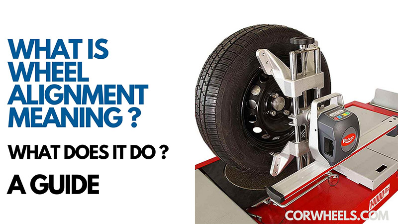 What Is Wheel Alignment Meaning