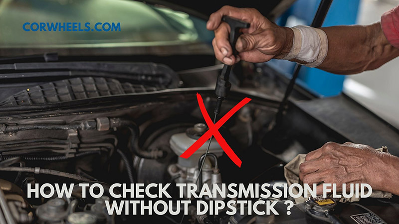 check transmission fluid without dipstick
