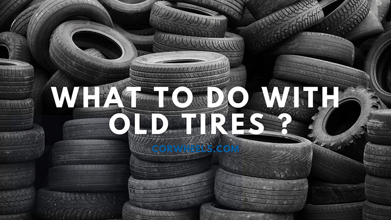 what to do with old tires